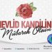 Mevlid Kandiliniz Mübarek Olsun.