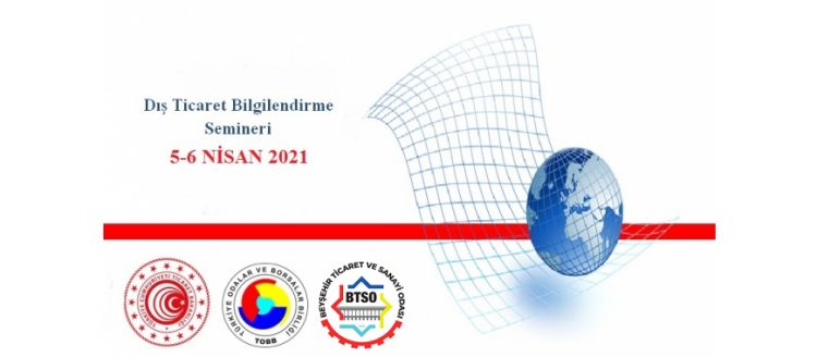 BEYŞEHİR TİCARET VE SANAYİ ODASI ÜYELERİNE DIŞ TİCARET BİLGİLENDİRME SEMİNERİ
