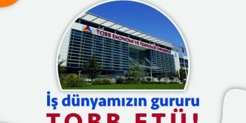 İŞ DÜNYAMIZIN GURURU TOBB ETÜ