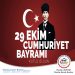 29 EKİM CUMHURİYET BAYRAMI KUTLU OLSUN