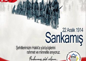 SARIKAMIŞ ŞEHİTLERİMİZİ RAHMET VE MİNNETLE ANIYORUZ