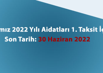 Odamız 2022 Yılı Aidatları 1. Taksit İçin Son Tarih: 30 Haziran 2022