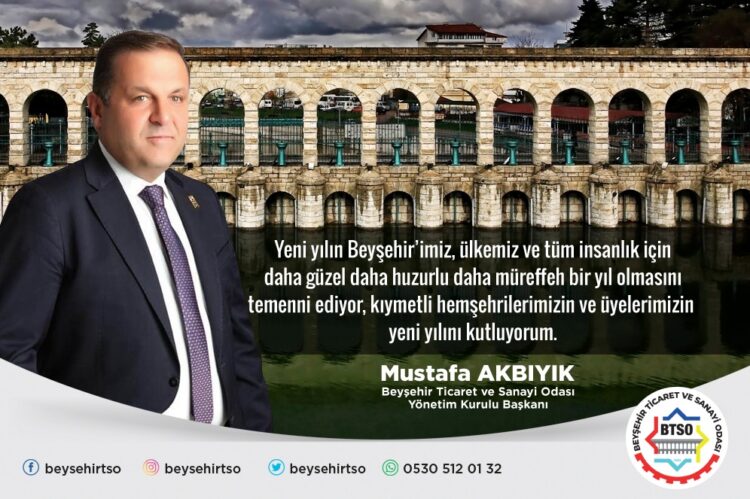 YENİ YILIN BEYŞEHİR’İMİZ,ÜLKEMİZ VE TÜM İNSANLIK İÇİN DAHA GÜZEL DAHA HUZURLU DAHA MÜREFFEH BİR YIL TEMENNİ EDİYOR,KIYMETLİ HEMŞEHRİLERİMİZİN VE ÜYELERİMİZİN YENİ YILINI KUTLUYORUM