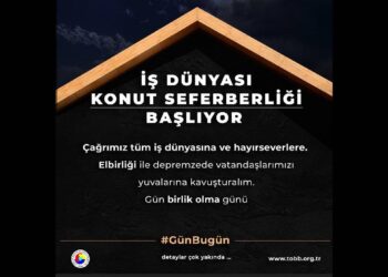 İŞ DÜNYASI KONUT SEFERBERLİĞİ