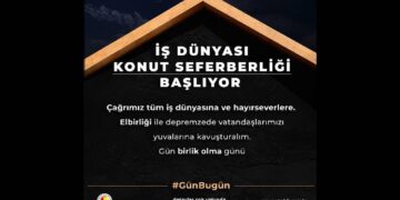 İŞ DÜNYASI KONUT SEFERBERLİĞİ